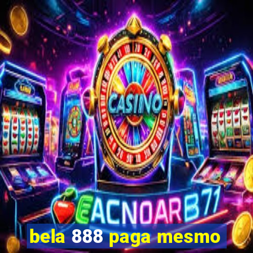 bela 888 paga mesmo